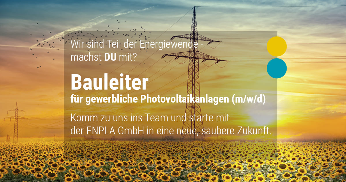ENPLA - Stellenangebot Bauleiter gewerbliche Photovoltaikanlagen