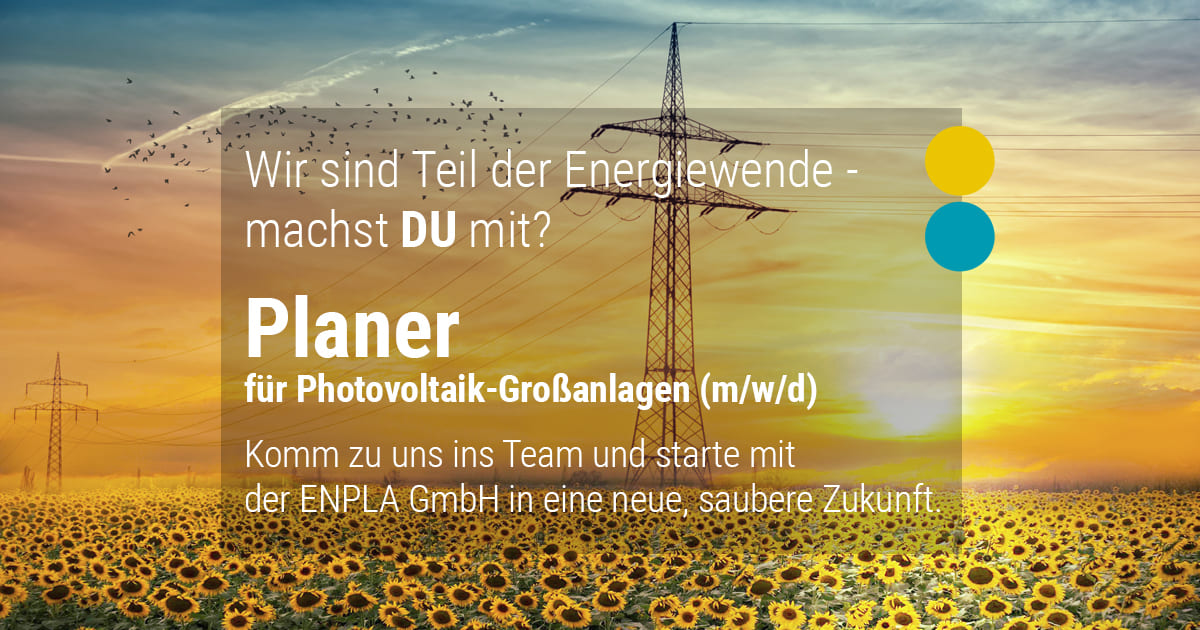 ENPLA - Stellenangebot Planer Photovoltaik-Großanlagen